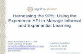 Harnessing the 90%: Using the Experience API to Manage Informal & Experiential Learning