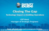 Closing the Gap - Technology Impact on Building Operations