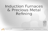 Induction Furnaces & Precious Metal Refining