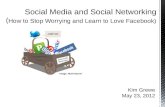 Social Media and Social Networking (How to Stop Worrying and Learn to Love Facebook)