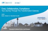 Cost, Collaboration, Compliance - Your Journey Through The Transformation Gateway