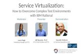 Webinar - Service Virtualization: How to Overcome Complex Test Environments with IBM Rational