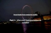 Travel Guide For Irish People Travelling to London -Part I