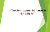 Techniques to teach english