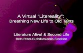 A Virtual "Litereality": Breathing New Life into Old Texts Using Second Life