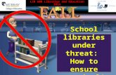 School libraries under threat:  How to ensure survival?
