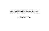 The scientific revolution 1500 to 1700