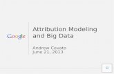 Attribution Modeling and Big Data, Google