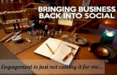 Engagement, I'm just not buying it. Bring business back into social,