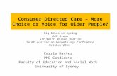 Consumer Directed Care - More Choice or Voice for Older People?