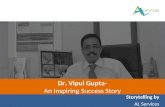 Dr Vipul Gupta-An Inspiring Success Story