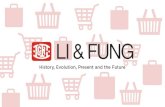 Li & Fung - History, Evolution, Present and the Future