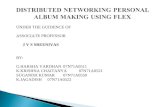 DISTRIBUTED Networking personal album making using flex