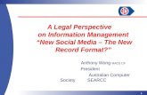 Legal Perspective on Information Management “New Social Media – The New Record Format?”