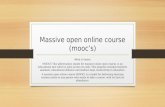 Massive open online course (mooc’s)