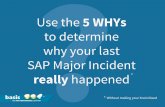 Using the 5 WHYs to determine why your SAP Major Incident really happened