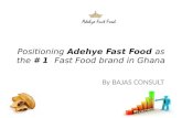 Positioning Adehye Foods as the #1 Fast Food Brand in Ghana