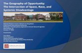 The Geography of Opportunity: The Intersection of Space, Race and Systemic Disadvantage