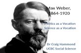 Max Weber: Politics & Science as 'Vocations'