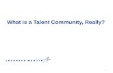 What Is A Talent Community, Really? or WTF Is A Talent Community