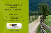 February 2009 Working the IT/RIM Relationship Presentation by Helen Streck