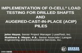 O-CELL® LOAD TESTING FOR DRILLED SHAFTS AND ACIP PILES