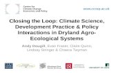 Andy Dougill - Closing the loop - climate science development practice  and policy interactions in dryland agro-ecological systems