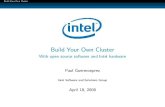 Intel - Build Your Own Cluster With Open Source Software and Intel Hardware