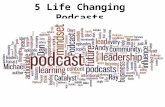 5 life changing podcasts