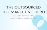 The Outsourced Telemarketing Hero