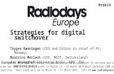 European strategies for digital switch-over for radio.  Radio executives from Norway, Switzerland, The Netherlands and UK.