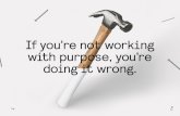 Working with purpose