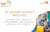 On ground project delivery: Lessons for research development and ensuing adoption of outputs