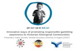 Mob Day - Innovative ways of promoting responsible gambling awareness to Victorian Aboriginal communities