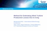 Method for estimating wind turbine production losses due to icing Ville Turkia, Saara Huttunen, Tomas Wallenius, VTT