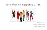 Total Physical Response ( TPR )