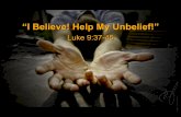 Sermon Slide Deck: "I Believe! Help My Unbelief!" (Luke 9:37-45)
