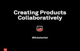 Creating Products Collaboratively - HIVE 2014