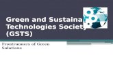 Green And Sustainable Technologies Society (Gsts)