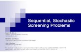 Sequential, Stochastic Screening Problems