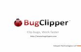 Bug Clipper™ - Clip Bugs, Work Faster.