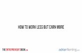 How To Work Less And Earn More - Adrian Fleming