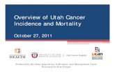 Overview of Utah Cancer Incidence and Mortality