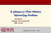 A Glimpse at Three Wireless Networking Problems