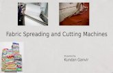 Spreading and cutting machines