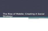 The rise of mobile creating a social strategy