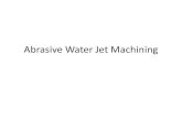 Abrasive water jet machining