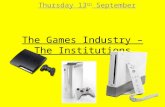4 the games industry – the institutions