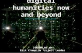 digital humanities now and beyond-Erik Champion