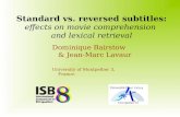 Standard vs reversed subtitles  : Effects on movie comprehension and lexical retrieval